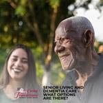 Senior Living and Dementia Care - What Options Are There?